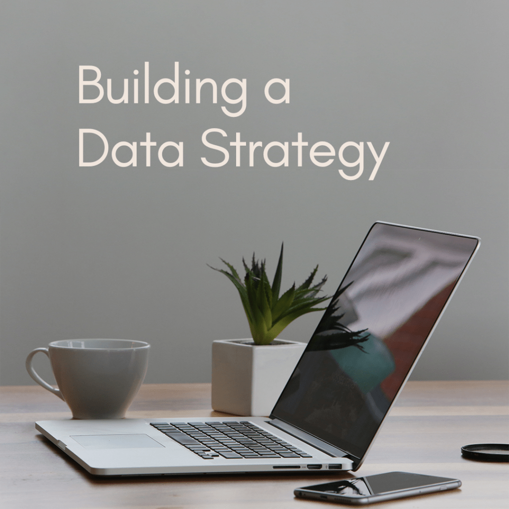 Building A Data&nbsp;Strategy